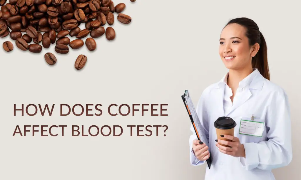How Does Coffee Affect Blood Test