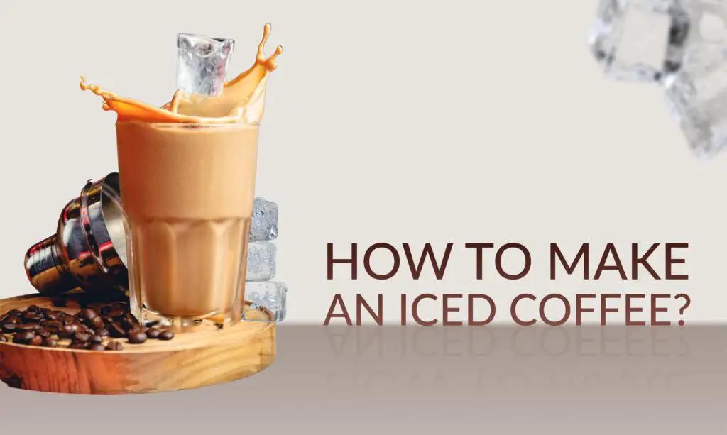 How To Make An Iced Coffee