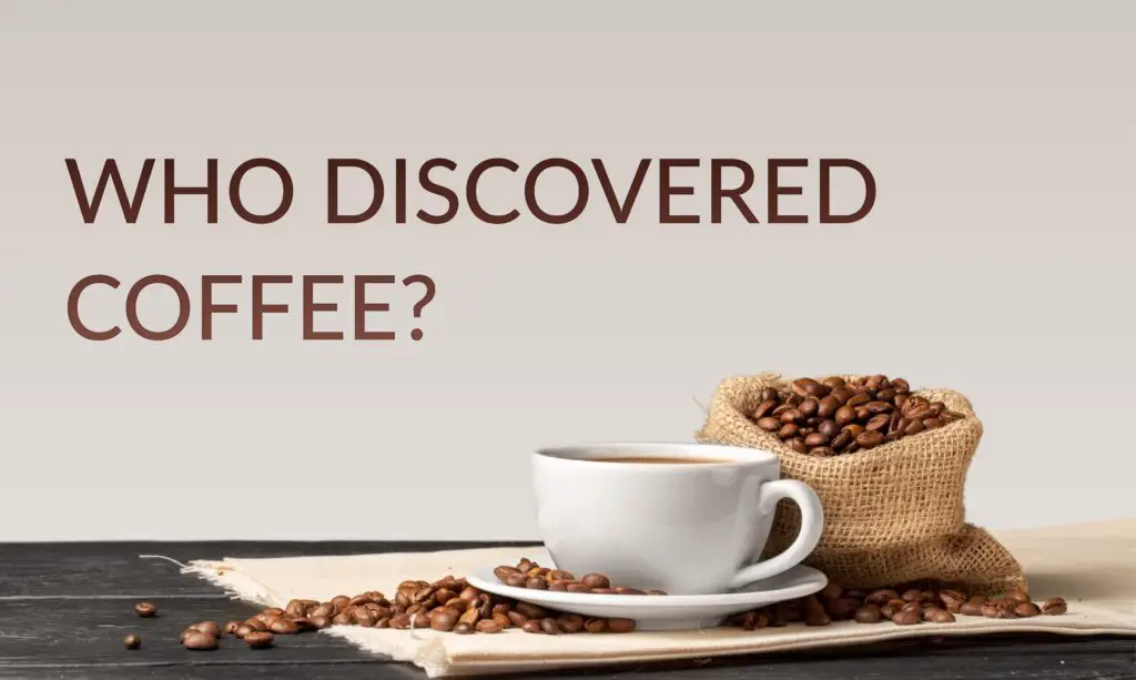 Who Discovered Coffee