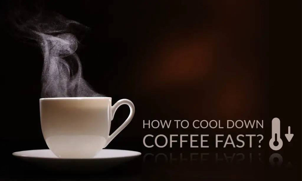 How To Cool Down Coffee Fast
