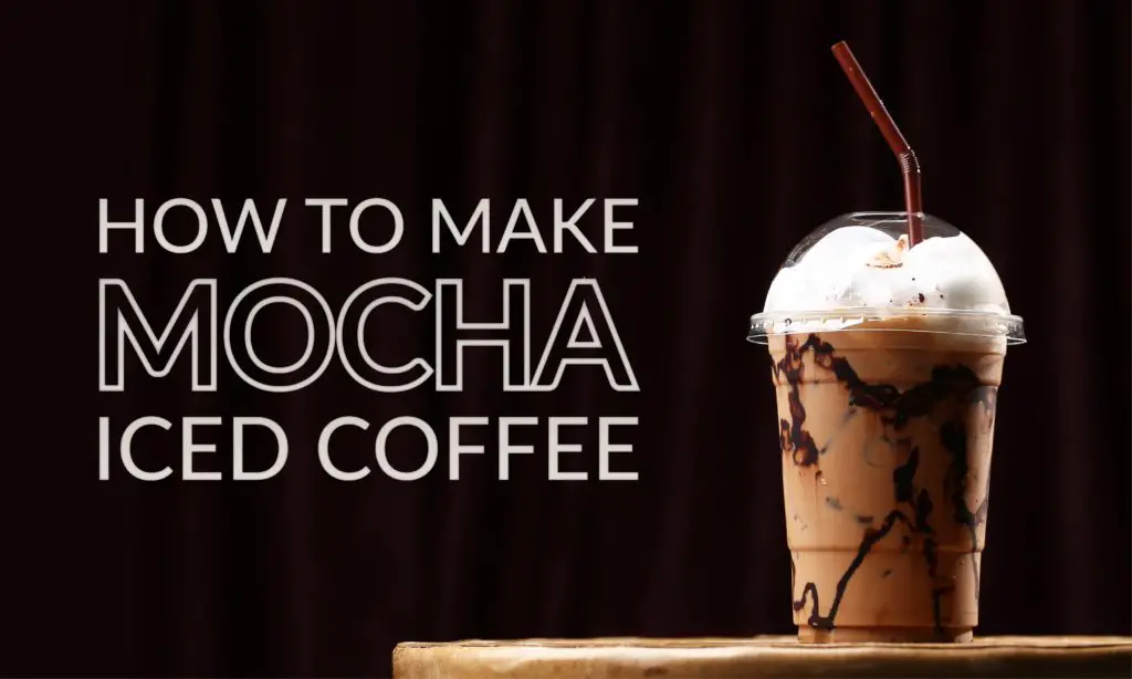 How To Make Mocha Iced Coffee